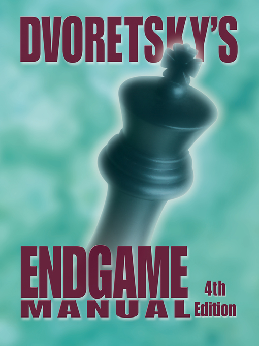 Title details for Dvoretsky's Endgame Manual by Mark Dvoretsky - Available